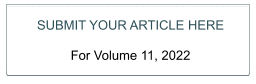 SUBMIT YOUR ARTICLE HERE  For Volume 11, 2022