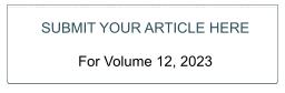 SUBMIT YOUR ARTICLE HERE  For Volume 12, 2023